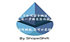 关于“TP钱包老是提示有风险”这个问题，可能涉